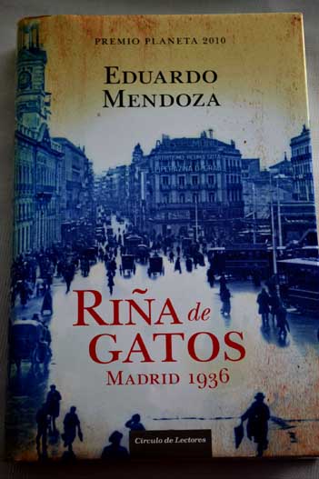 Ria de gatos Madrid 1936 / Eduardo Mendoza