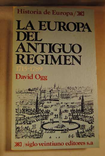 La Europa del antiguo rgimen 1715 1783 / David Ogg