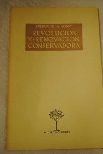 Revolucin y renovacin conservadora ateneo / Frederick A Voigt