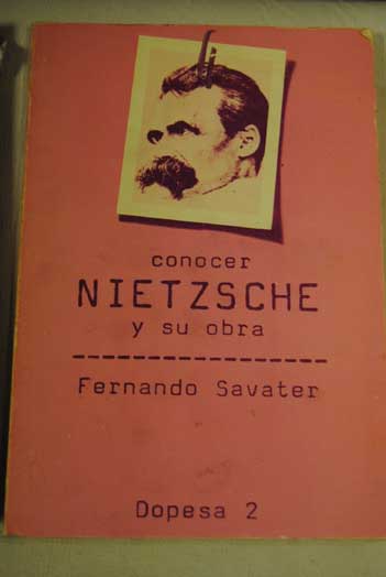 Conocer Nietzsche y su obra / Fernando Savater