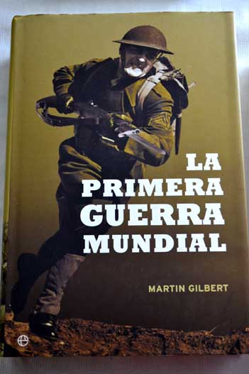 La Primera Guerra Mundial / Martin Gilbert