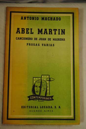 Abel Martn Cancionero de Juan de Mairena Prosas varias / Antonio Machado
