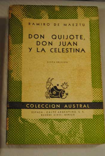 Don Quijote Don Juan y La Celestina Ensayos en simpata / Ramiro de Maeztu