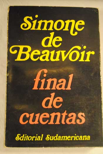 Final de cuentas / Simone de Beauvoir
