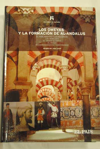 Los Omeyas y la formacin de Al Andalus / Eduardo Manzano Moreno