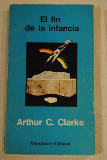 El fin de la infancia / Arthur Charles Clarke