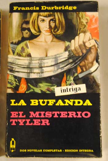 La bufanda El misterio Tyler / Francis Durbridge