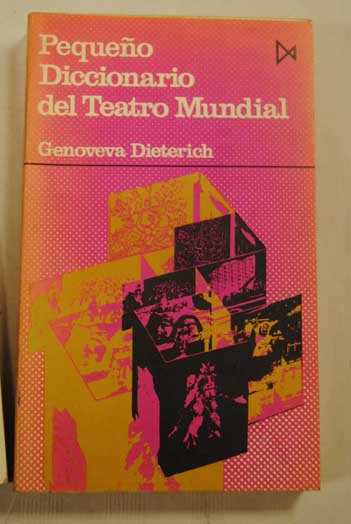 Pequeo diccionario del teatro mundial / Genoveva Dieterich
