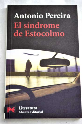 El sndrome de Estocolmo / Antonio Pereira