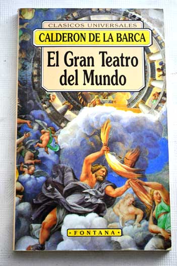 El gran teatro del mundo El gran mercado del mundo / Pedro Caldern de la Barca