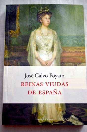 Reinas viudas de Espaa / Jos Calvo Poyato