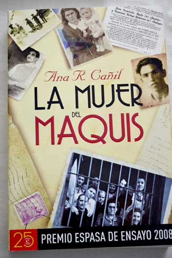 La mujer del Maquis / Ana R Cail