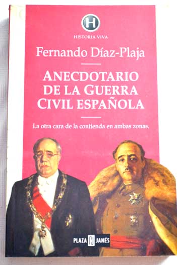 Anecdotario de la Guerra Civil espaola / Fernando Daz Plaja