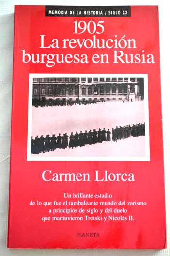 1905 la revolucin burguesa en Rusia / Carmen Llorca