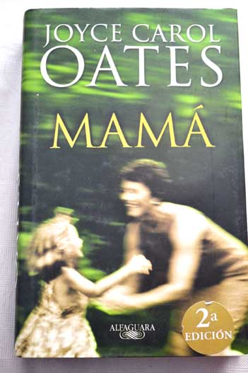 Mam / Joyce Carol Oates