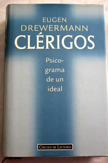 Clrigos psicograma de un ideal / Eugen Drewermann
