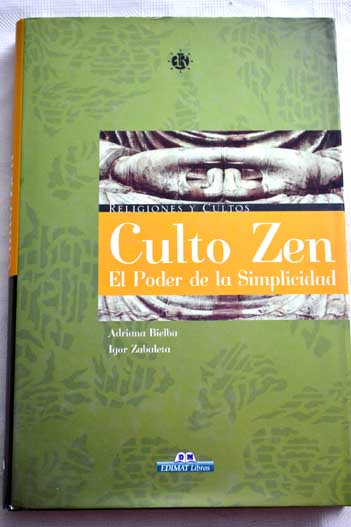 Culto Zen el poder de la simplicidad / Adriana Bielba