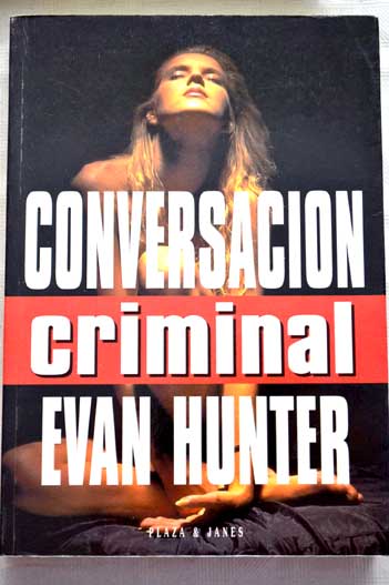 Conversacin criminal / Evan Hunter