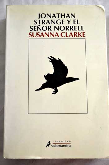 Jonathan Strange y el Seor Norrell / Susanna Clarke