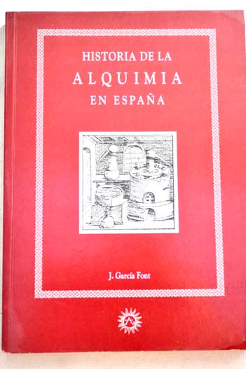 Historia de la alquimia en Espaa / Juan Garca Font