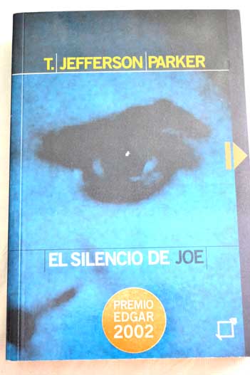 El silencio de Joe / T Jefferson Parker