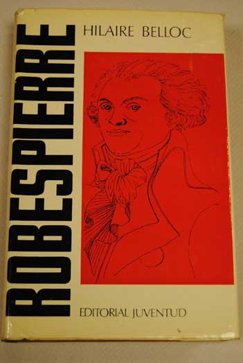 Robespierre / Hilaire Belloc