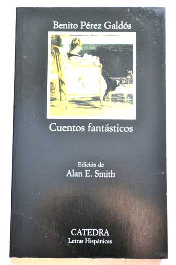 Cuentos fantsticos / Benito Prez Galds
