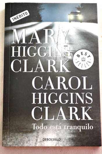 Todo est tranquilo / Mary Higgins Clark