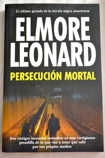 Persecucin mortal / Elmore Leonard