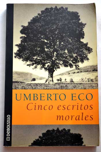 Cinco escritos morales / Umberto Eco