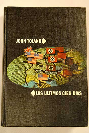 Los ltimos cien das / John Toland