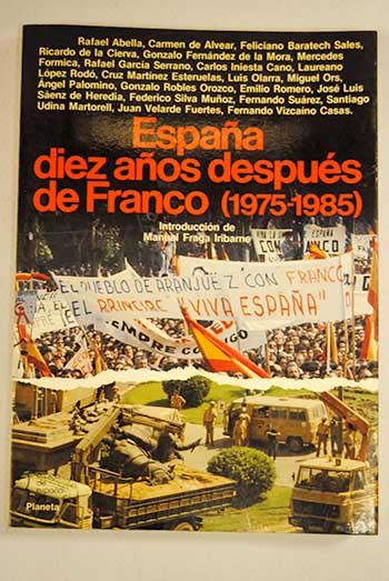 Espaa diez aos despus de Franco 1975 1985