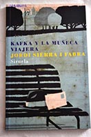 Kafka y la mueca viajera / Jordi Sierra i Fabra