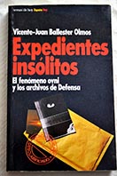 Expedientes inslitos / Vicente Juan Ballester Olmos