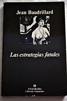 Las estrategias fatales / Jean Baudrillard