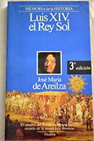 Luis XIV el Rey Sol / Jos Mara de Areilza
