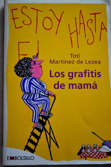 Los grafitis de mam / Toti Martnez de Lezea