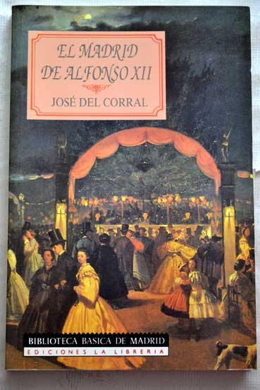 El Madrid de Alfonso XII / Jos del Corral