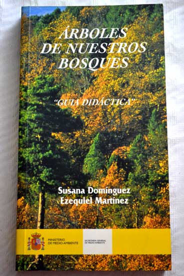 rboles de nuestros bosques gua didctica / Susana Domnguez Lerena