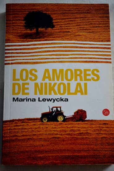 Los amores de Nikolai / Marina Lewycka