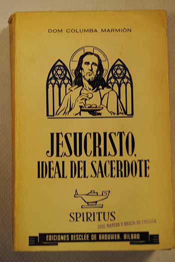 Jesucristo ideal del sacerdote / Columba Marmin