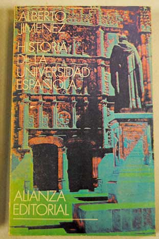 Historia de la universidad espaola / Alberto Jimnez
