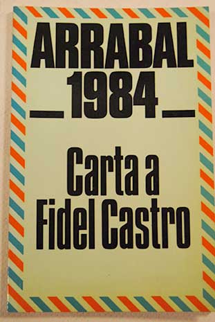 1984 carta a Fidel Castro / Fernando Arrabal