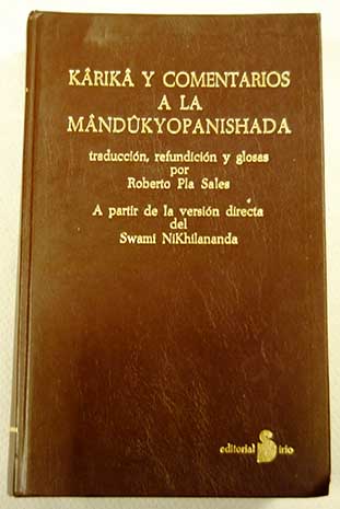 Krik y comentarios a la Mndkyopanishada Karika Y Comentarios a LA Mandukyopanishada / Gaudapada