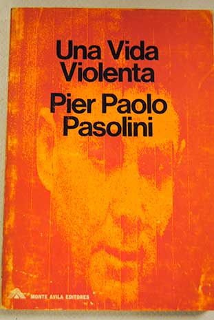 Una vida violenta / Pier Paolo Pasolini