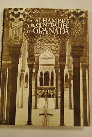 La Alhambra y el Generalife de Granada / Leopoldo Torres Balbs
