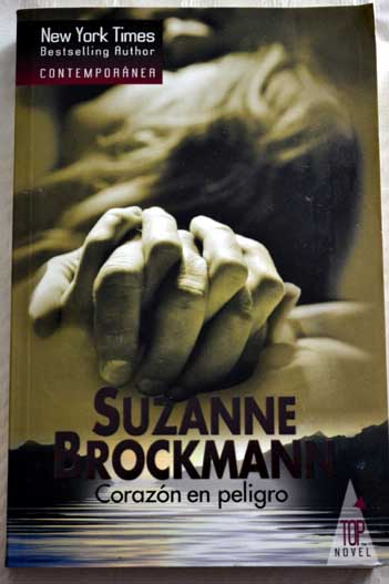 Corazn en peligro / Suzanne Brockmann