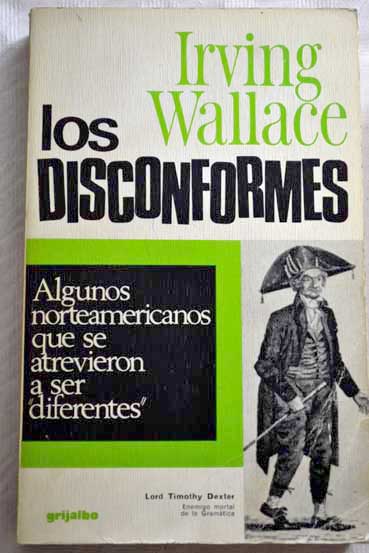 Los disconformes / Irving Wallace
