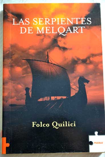 Las serpientes de Melqart / Folco Quilici