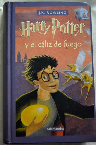 Harry Potter y el cliz de fuego / J K Rowling